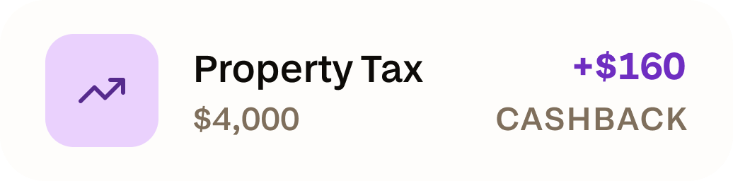 Property Tax — +$160 cashback